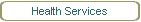 Health Services